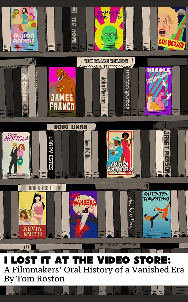 I Lost It at the Video Store: A Filmmakers' Oral History of a Vanished Era