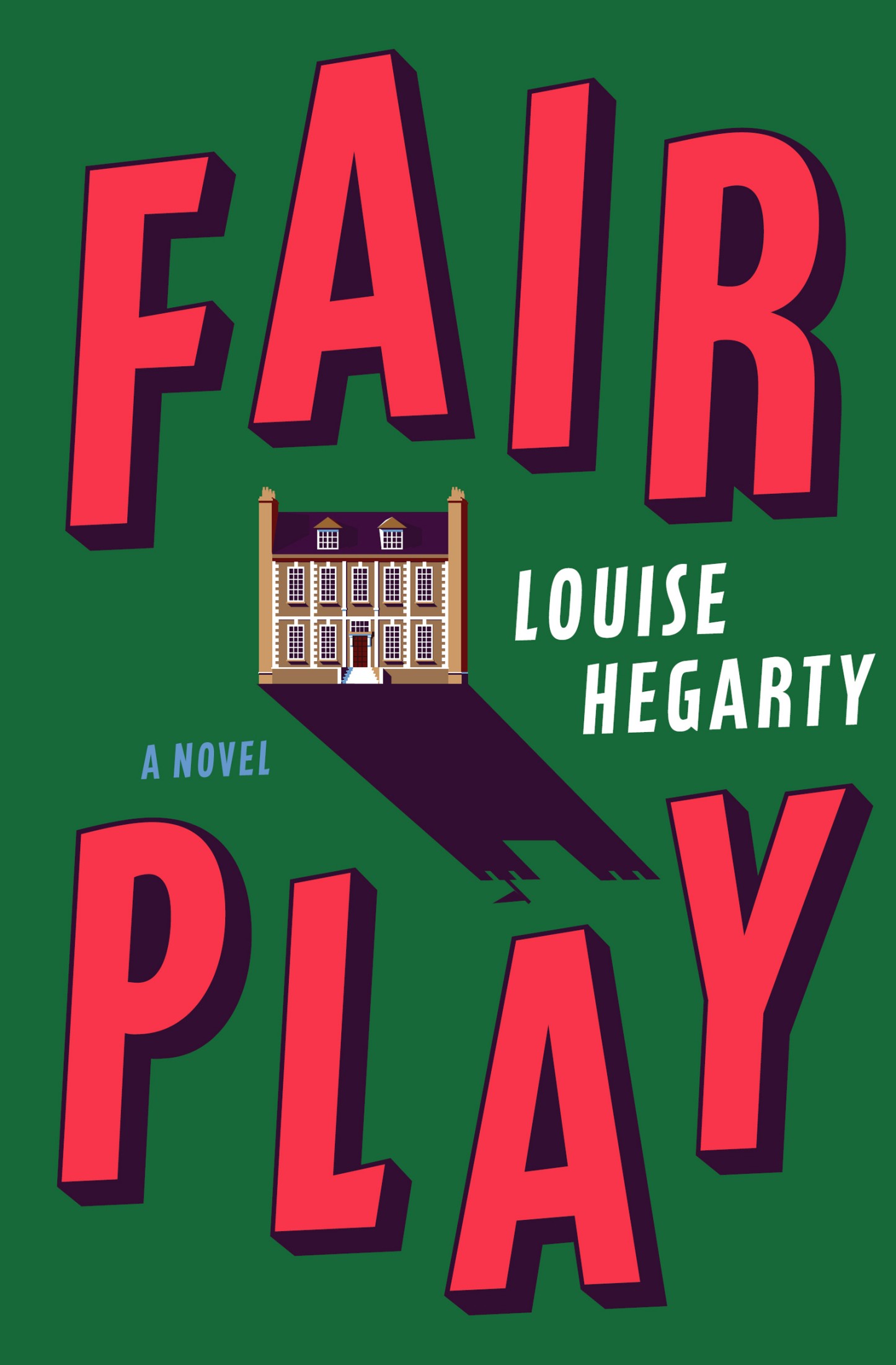 Fair Play: A Novel