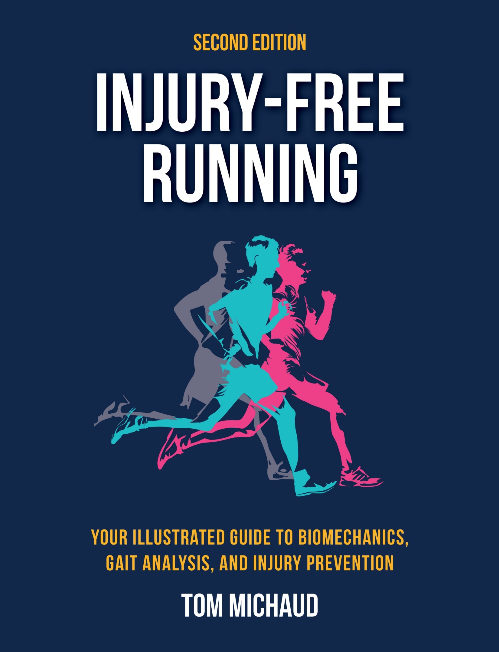 Injury-Free Running: Your Illustrated Guide to Biomechanics, Gait Analysis, and Injury Prevention
