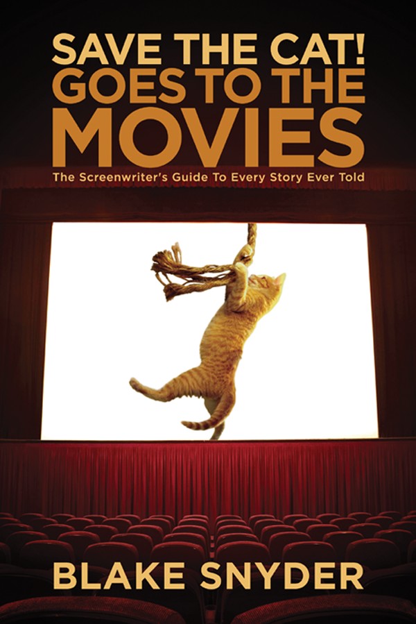 Save the Cat! Goes to the Movies