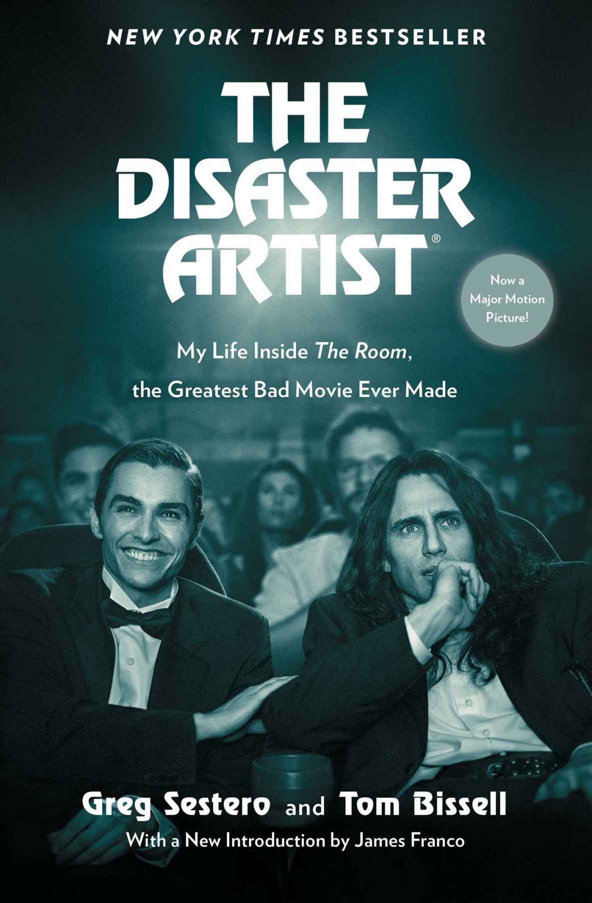 The Disaster Artist: My Life Inside the Room, the Greatest Bad Movie Ever Made