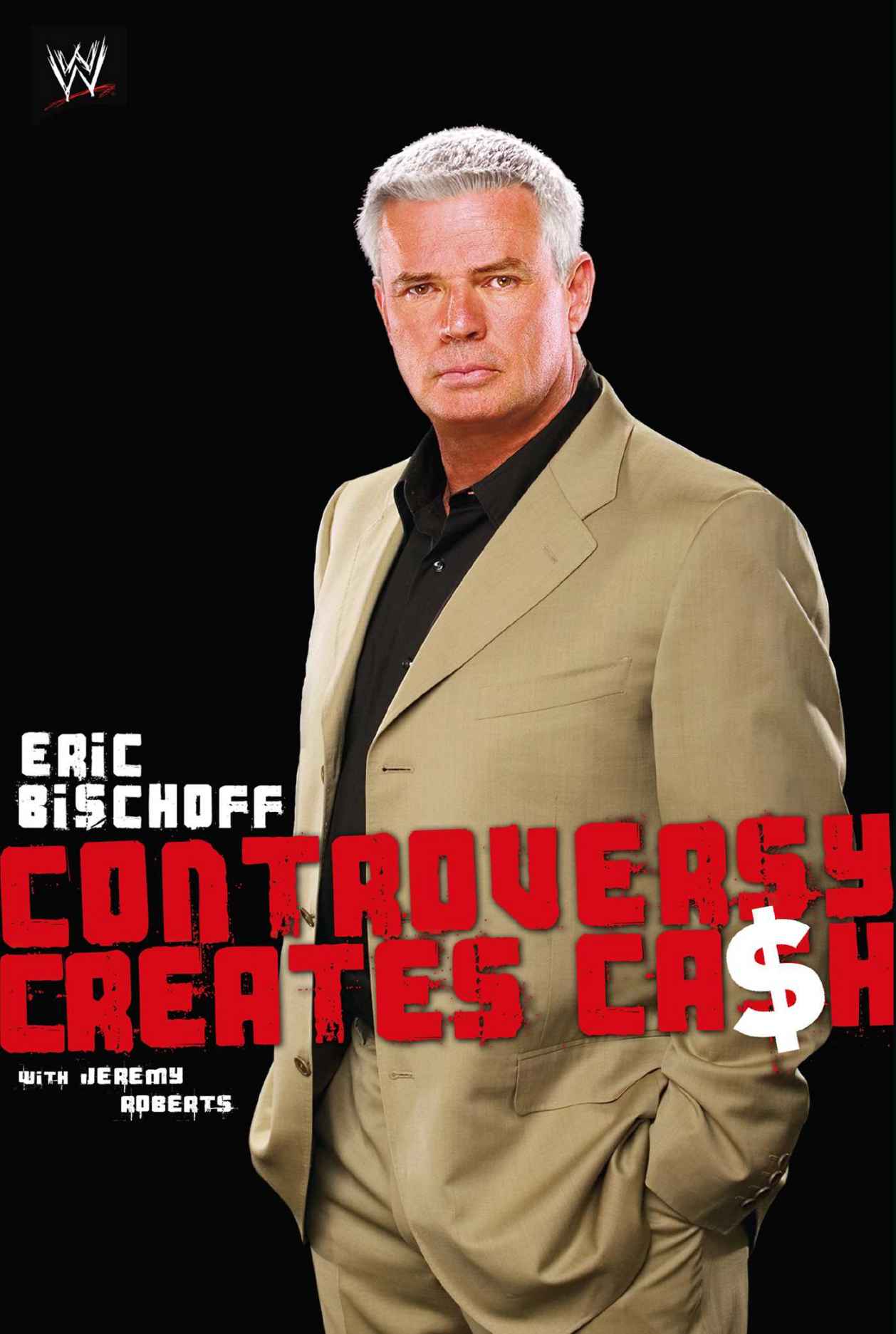 Eric Bischoff: Controversy Creates Cash