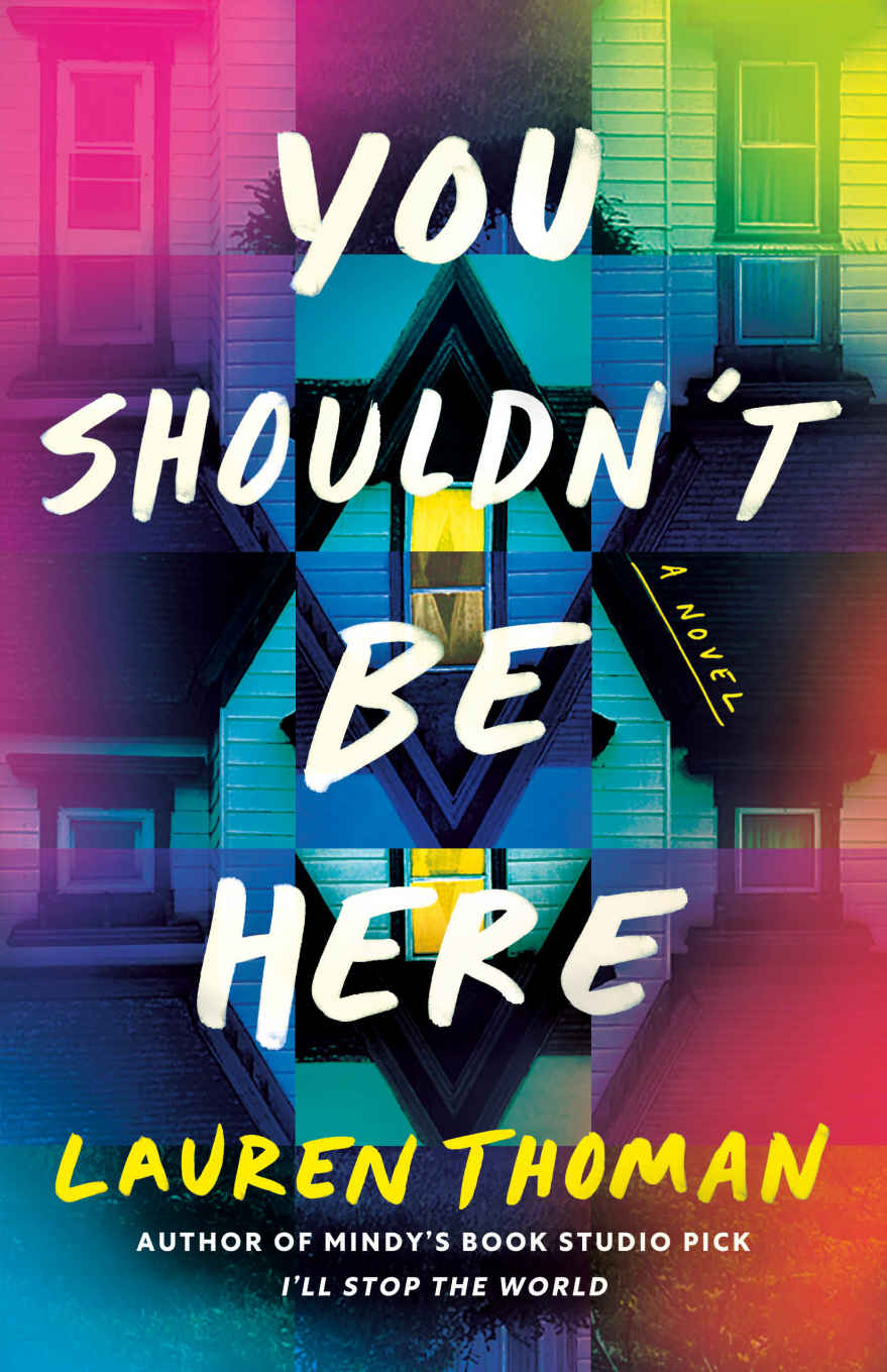 You Shouldn't Be Here: A Novel