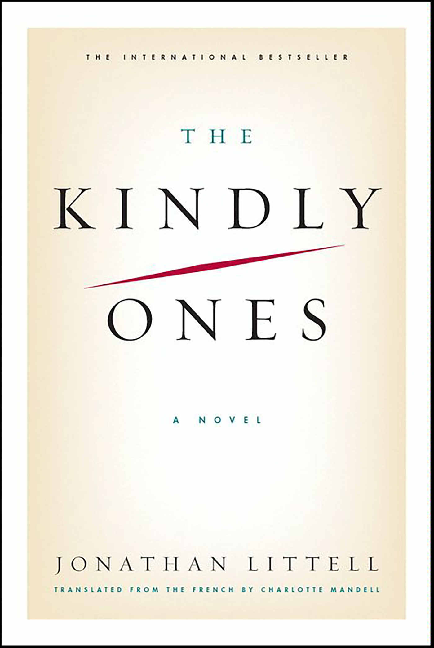 The Kindly Ones: A Novel