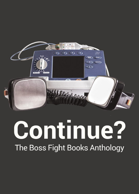 Continue: The Boss Fight Books Anthology